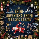Der Krimi-Adventskalender Schleswig-Holstein