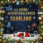 Der Krimi-Adventskalender Saarland