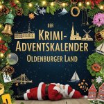 Der Krimi-Adventskalender Oldenburger Land