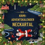 Der Krimi-Adventskalender Neckartal