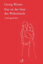 Das ist der Sinn des Weltenlaufs.