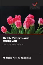 Dr M. Victor Louis Anthuvan