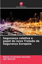 Segurança coletiva e papel do novo Tratado de Segurança Europeia