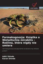 Farmakognozja: Ksiazka o Welwitschia mirabilis - Roslina, która nigdy nie umiera