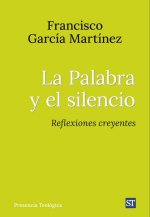 PALABRA Y EL SILENCIO, LA