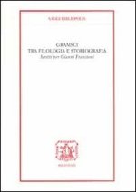 Gramsci tra filologia e storiografia. Scritti per Gianni Francioni