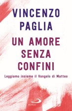 amore senza confini. Leggiamo insieme il Vangelo di Matteo