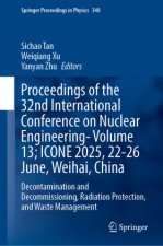 Proceedings of the 32nd International Conference on Nuclear Engineering- Volume 13; ICONE 2025, 22-26 June, Weihai, China