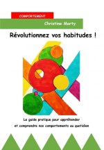 Révolutionnez vos habitudes !