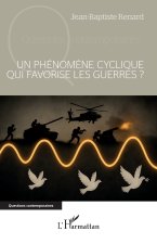 Un phénomène cyclique qui favorise les guerres ?