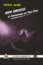 Noir Angoisse, Fantastique Du Peut-Être