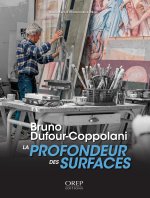La profondeur des surfaces, Bruno DUFOUR-COPPOLANI