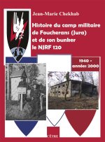 Histoire du camp militaire de Foucherans (Jura) et de son bunker le NJRF 120