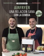 Airfryer Una Relacion Sana Con La Comida