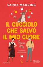 cucciolo che salvò il mio cuore. Rescue me