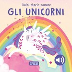 unicorni. Dolci storie sonore