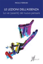 lezioni dell'assenza. Le vie (assenti) del nuovo pensare