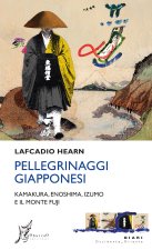 Pellegrinaggi giapponesi. Kamakura, Enoshima, Izumo e il monte Fuji