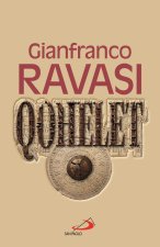 Qohelet. Il libro più originale e «scandaloso» dell'Antico Testamento