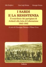 sardi e la resistenza. Il contributo dei partigiani di Ardauli alla lotta di Liberazione 1943-1945