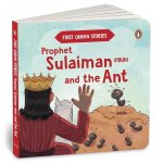 Prophet Sulaiman (PBUH) and the Ant: First Quran Stories  An Illustrated Story Book for Kids  Values of Islam and the Holy Quran  Ages 5+ [Penguin