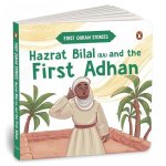Hazrat Bilal (RA) and the First Adhan: First Quran Stories  An Illustrated Story Book for Kids  Values of Islam and the Holy Quran  Ages 5+ [Pengui