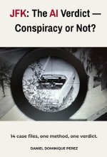 JFK: The AI Verdict   Conspiracy or Not?