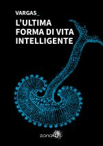 ultima forma di vita intelligente
