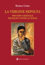 vergine sepolta. Processo criminale per reato contro le donne