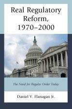 Real Regulatory Reform, 1970-2000