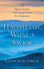 Hallelujah, What a Savior