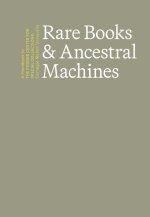 Rare Books & Ancestral Machines