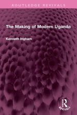 The Making of Modern Uganda