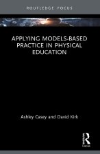 Applying Models-based Practice in Physical Education