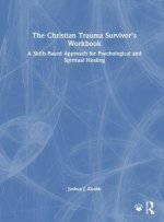 The Christian Trauma Survivor's Workbook