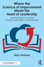 Where the Science of Improvement Meets the Heart of Leadership