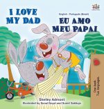 I  Love My Dad (English Portuguese Bilingual Children's Book)
