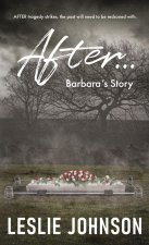 AFTER ... Barbara's Story