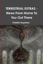 TERRESTRIAL EXTRAS - News From Home To You Out There