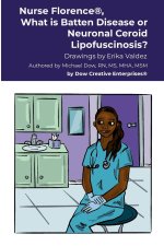 Nurse Florence®, What is Batten Disease or Neuronal Ceroid Lipofuscinosis?