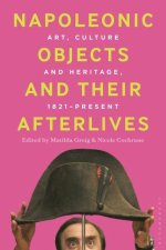 Napoleonic Objects and Their Afterlives