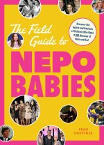 The Field Guide to Nepo Babies