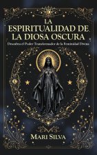 La espiritualidad de la Diosa Oscura
