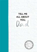 Tell Me All About You, Dad
