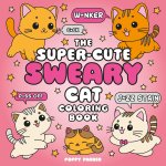 The Super-Cute Sweary Cat Coloring Book