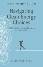 Resetting Our Future - Navigating Clean Energy Choices
