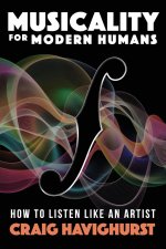 Musicality for Modern Humans