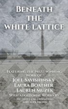 Beneath the White Lattice