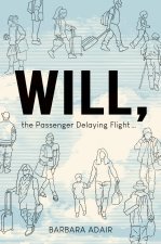 Will, the Passenger Delaying Flight