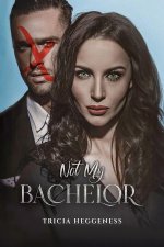 Not My Bachelor